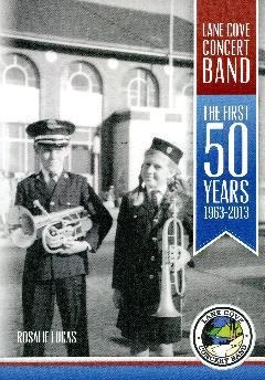 Lane Cove Concert Band: The First 50 Years 1963 – 2013